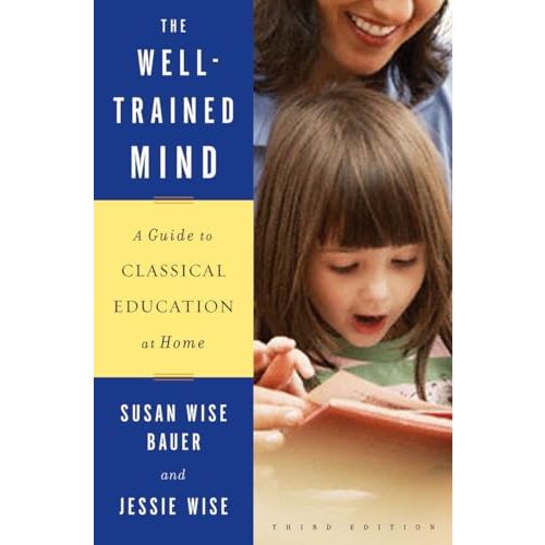 The Well-Trained Mind: A Guide by Susan Wise Bauer: Good (2009) | World of Books (was SecondSale)