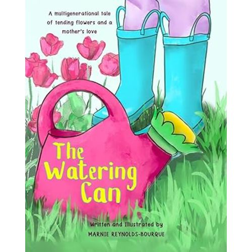 The Watering Can: A children's book about flowers and growing up.