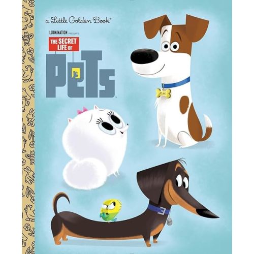 The Secret Life of Pets Little Golden Book (Secret Life of Pets) Hardcover – Picture Book, May 31, 2016