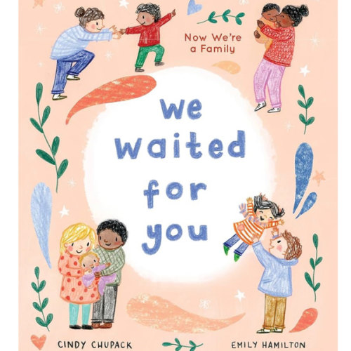 We Waited for You: A Keepsake Picture Book for New Parents