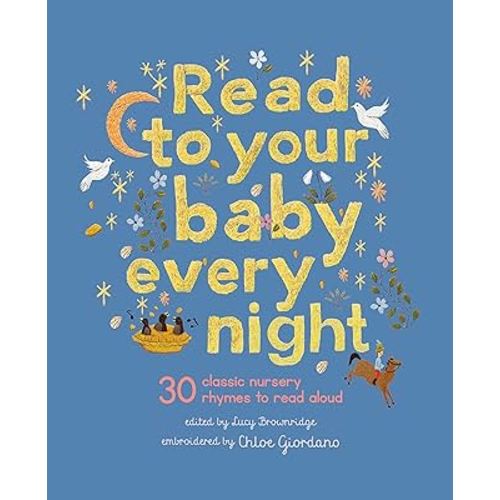 Read to Your Baby Every Night: 30 classic lullabies and rhymes to read aloud: 3