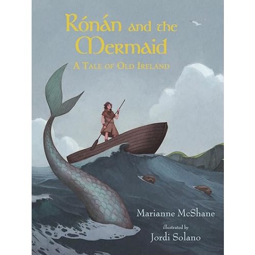 Rónán and the Mermaid: A Tale of Old Ireland Hardcover – Picture Book, May 19, 2020