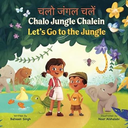 Chalo Jungle Chalein: A Bilingual Children’s Book Written in Hindi with Transliteration, and English Translation (Chalo! (Hindi Series))