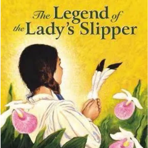 The Legend of the Lady's Slipper (Myths) (Hardcover) | Brilliant Books
