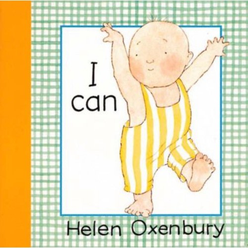 I Can - (Baby Beginner Board Books) by Helen Oxenbury (Board Book)