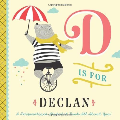 D is for Declan: A Personalized Alphabet Book All About You! (Personalized Children's Book)