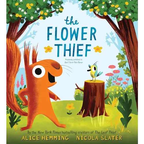 The Flower Thief: The Perfect Spring Book for Children and Toddlers (The Leaf Thief)