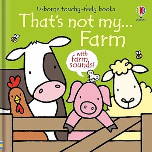 That's not my... Farm: That’s Not My…Farm: An Interactive Exploration of Farm Animals for Babies and Toddlers, A Larger Format Featuring Sounds and ... That's Not My... Series. (THAT'S NOT MY�) Board book – February 25, 2025