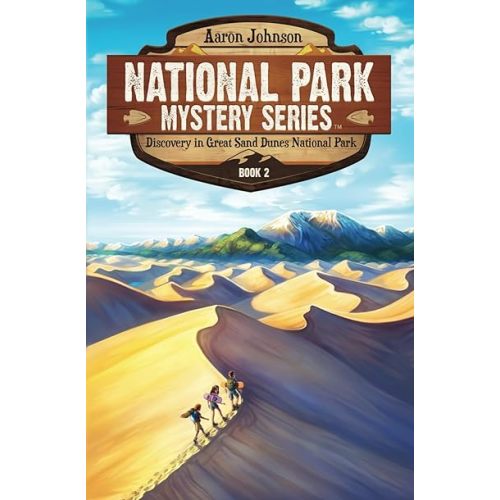 Discovery in Great Sand Dunes National Park: A Mystery Adventure (National Park Mystery Series) Paperback – September 29, 2022