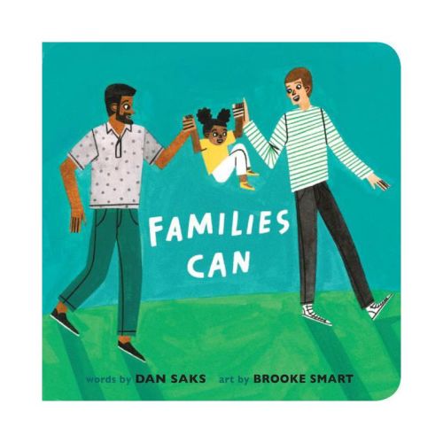 Families Can - by Dan Saks (Board Book)