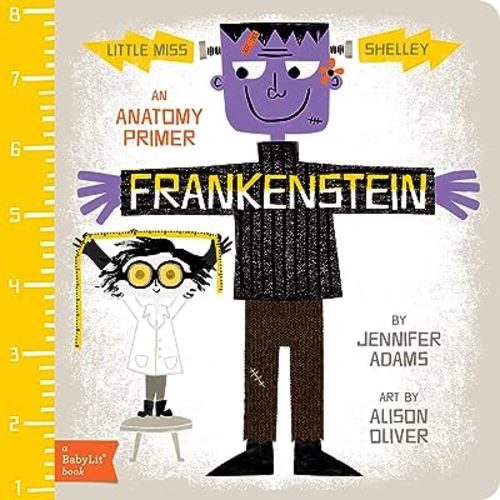 Frankenstein: A BabyLit® Anatomy Primer (BabyLit Classics)