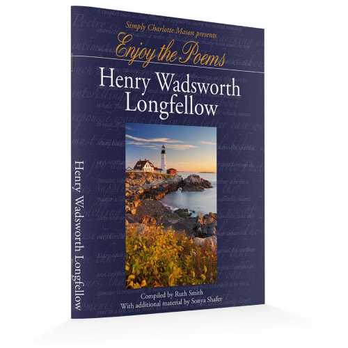 Enjoy the Poems of Henry Wadsworth Longfellow - Simply Charlotte Mason