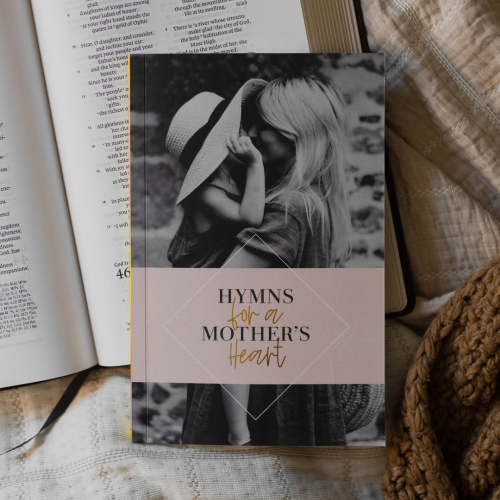 Hymns For A Mother's Heart – The Daily Grace Co.