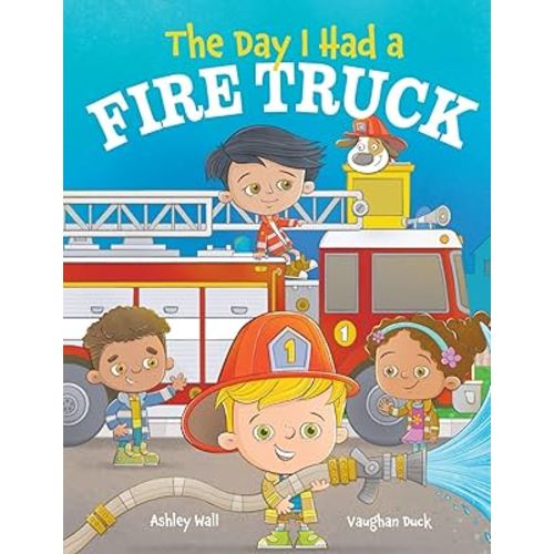 The Day I Had a Fire Truck