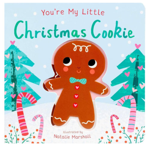 You're My Little Christmas Cookie (Board Book for Babies and Toddlers 0-2 years old)