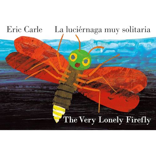 The Very Lonely Firefly/La luciérnaga muy solitaria (Bilingual English-Spanish Edition) (World of Eric Carle)