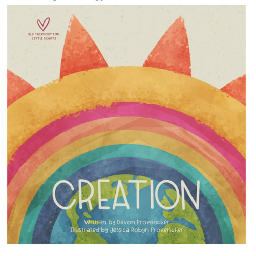 Creation (Big Theology for Little Hearts)