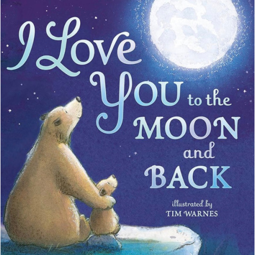 I Love You to the Moon and Back