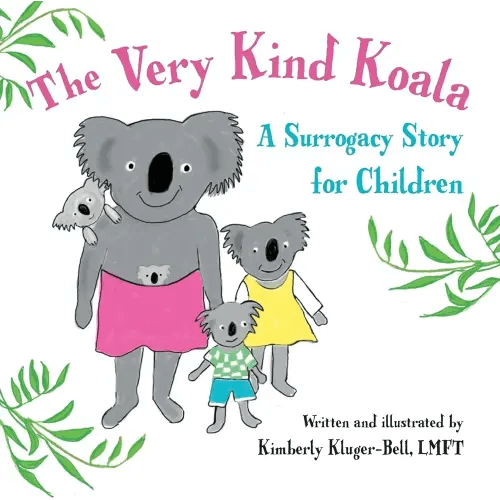 The Very Kind Koala: A Surrogacy Story for Children