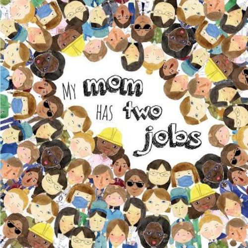 My Mom Has Two Jobs - by Michelle Travis (Paperback)