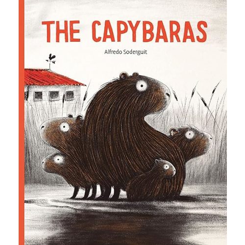 The Capybaras (Aldana Libros) Hardcover – Picture Book, April 13, 2021