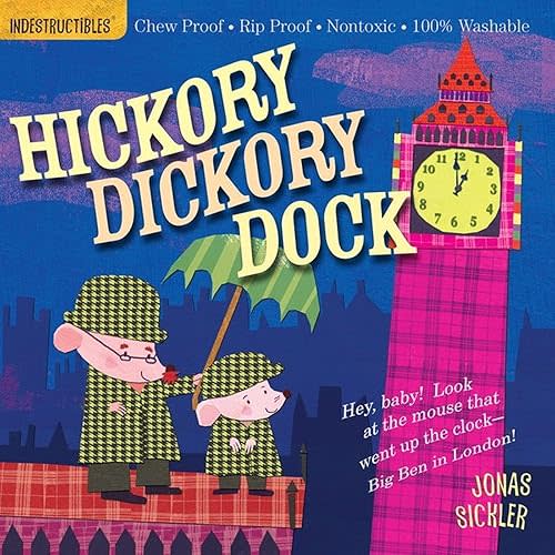 Indestructibles: Hickory Dickory Dock: Chew Proof · Rip Proof · Nontoxic · 100% Washable (Book for Babies, Newborn Books, Safe to Chew) Paperback – February 3, 2011