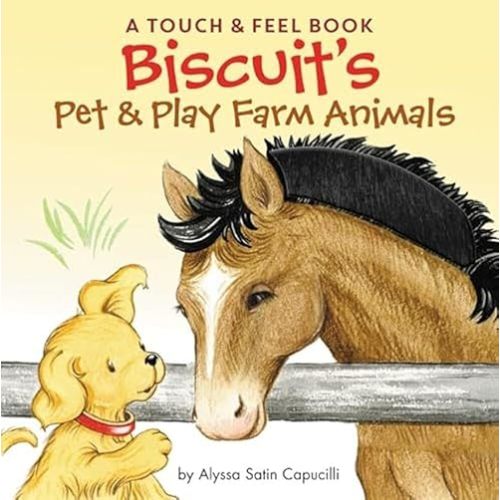 Biscuit's Pet & Play Farm Animals: A Touch & Feel Book: An Easter And Springtime Book For Kids Board book – Touch & Feel, January 23, 2018