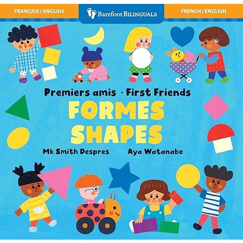 First Friends: Shapes (Bilingual French & English) (Barefoot Bilinguals) (French and English Edition) Board book – February 4, 2025
