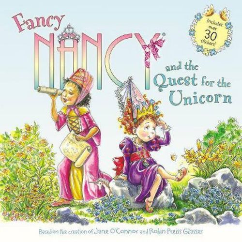 Fancy Nancy And The Quest For The Unicorn - by Jane O'Connor (Paperback)