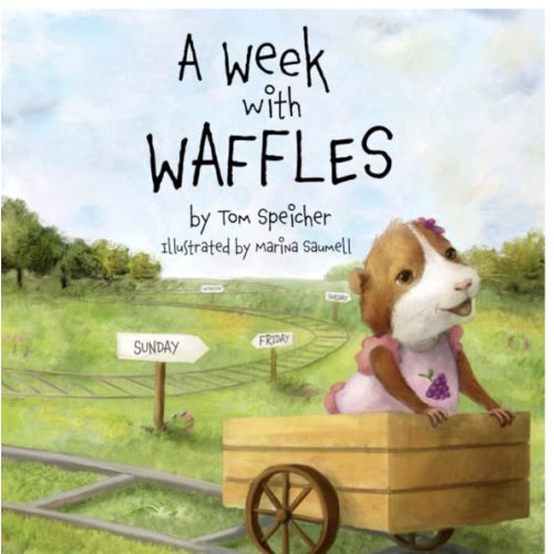 A Week with Waffles (The Adventures of Waffles the Guinea Pig)