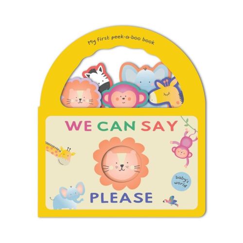 We Can Say Please: My First Peek-A-Boo Book - (Baby's World) (Board Book)