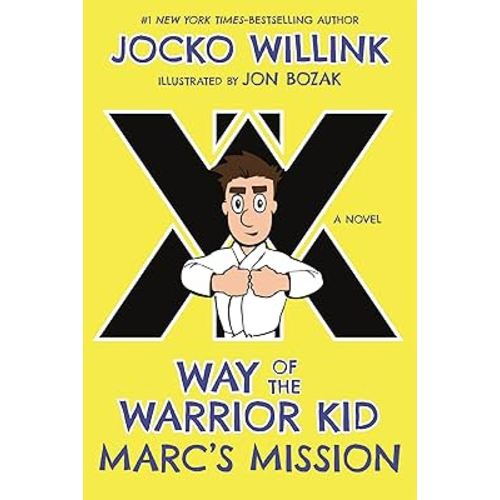 Marc's Mission: Way of the Warrior Kid (A Novel)