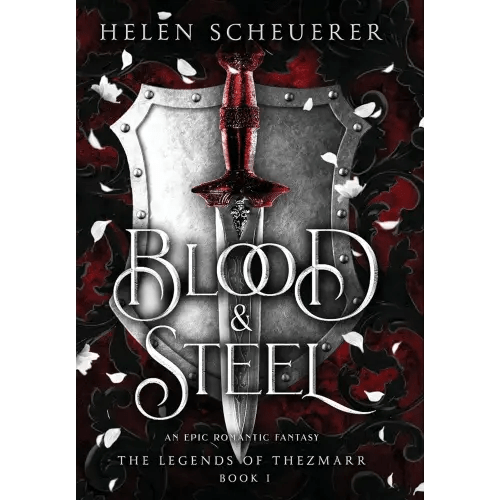 Blood & Steel: An epic romantic fantasy (The Legends of Thezmarr)