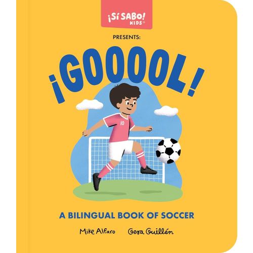 ¡GOOOOL!: A Soccer Book for Kids (Spanish and English) (Si Sabo Kids)