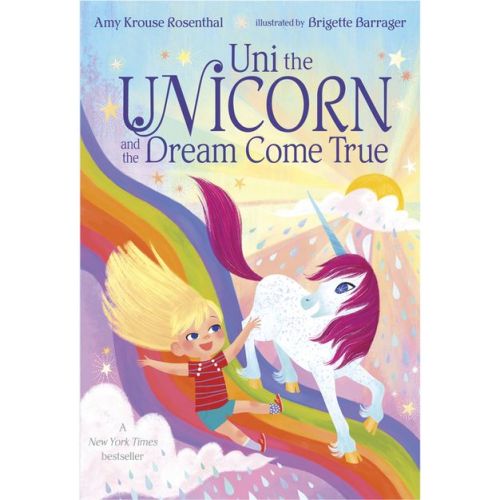 Uni the Unicorn and the Dream Come True - BRDBK by Amy Krouse Rosenthal (Board Book)