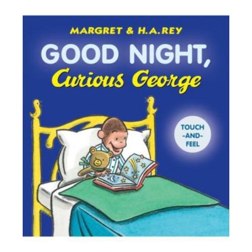 Good Night, Curious George Padded Board Book Touch-and-Feel by H. A. Rey