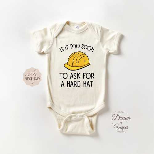 Is It Too Soon To Ask For A Hard Hat Onesie®, Funny Construction Baby Bodysuit, Construction Hard Hat Baby Onesie®, Cute Baby Shower Gift