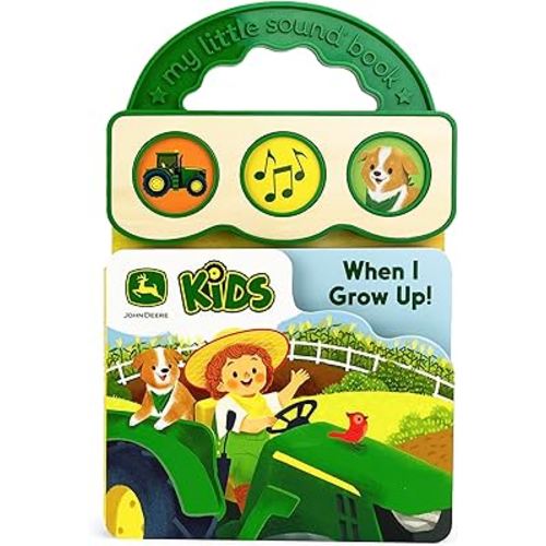 When I Grow Up I Want to Be a Farmer 3-Button John Deere Sound Book John Deere Sound Book for Babies and Toddlers (John Deere: My Little Sound Book)
