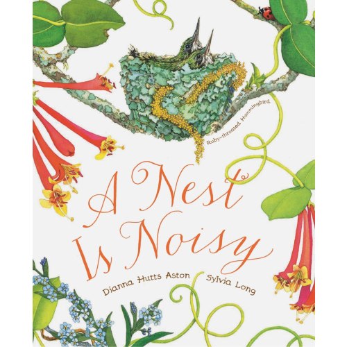 A Nest Is Noisy by Dianna Hutts Aston, (Picture Book (2017)) | Indigo