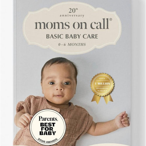 Moms on Call | Basic Baby Care 0-6 Months | Parenting Book 1 of 3 | 20th Anniversary Edition