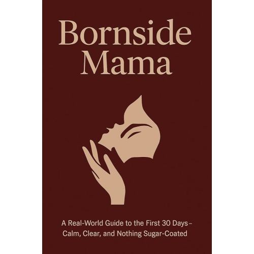 Amazon.com: Bornside Mama: A real world-guide to first 30 days eBook : Books, Valmeris : Kindle Store