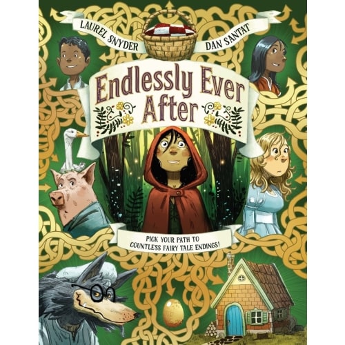 Endlessly Ever After a book by Laurel Snyder and Dan Santat - Bookshop.org US
