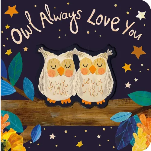 Owl Always Love You (Cozy Animal Tales)