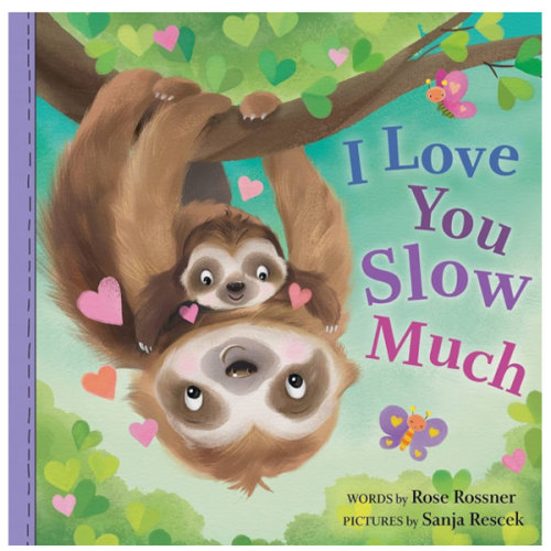 I Love You Slow Much: A Sweet and Funny Baby Animal Board Book for Babies and Toddlers (Punderland)