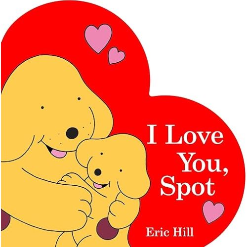 I Love You, Spot Board book – Illustrated, December 27, 2016