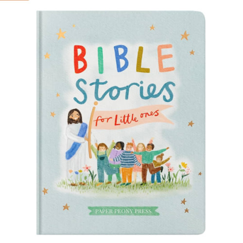 Bible Stories for Little Ones: Baby’s First Bible Board Book