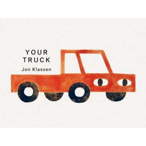 Your Truck - (Your Things) by Jon Klassen (Board Book)