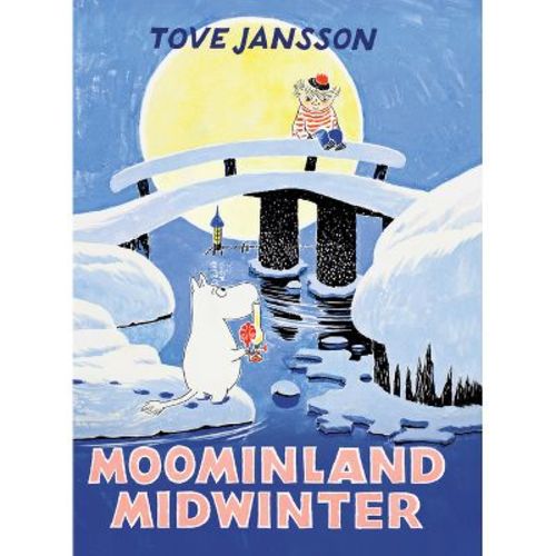 Moominland Midwinter - (Moomin Classics) by Tove Jansson (Hardcover)