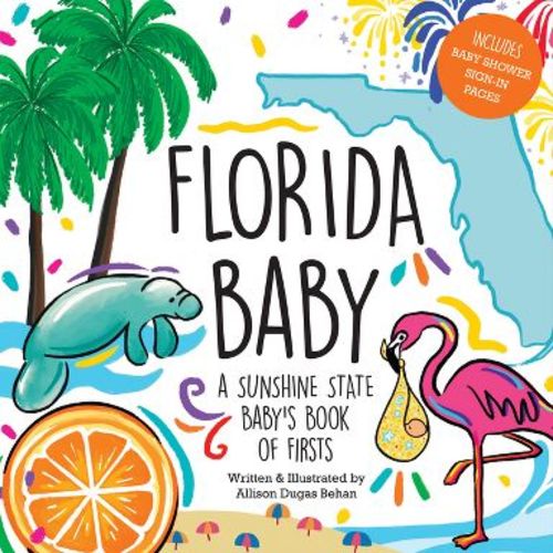Florida Baby - by Allison Dugas Behan (Hardcover)