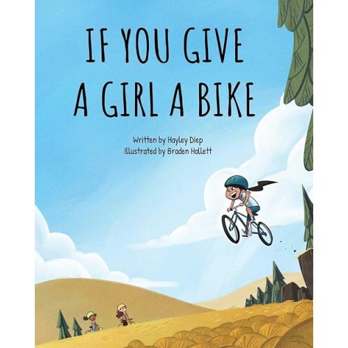 If You Give a Girl a Bike Paperback – March 8, 2021